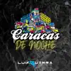 Dj Luis Guerra - Caracas de Noche - Single